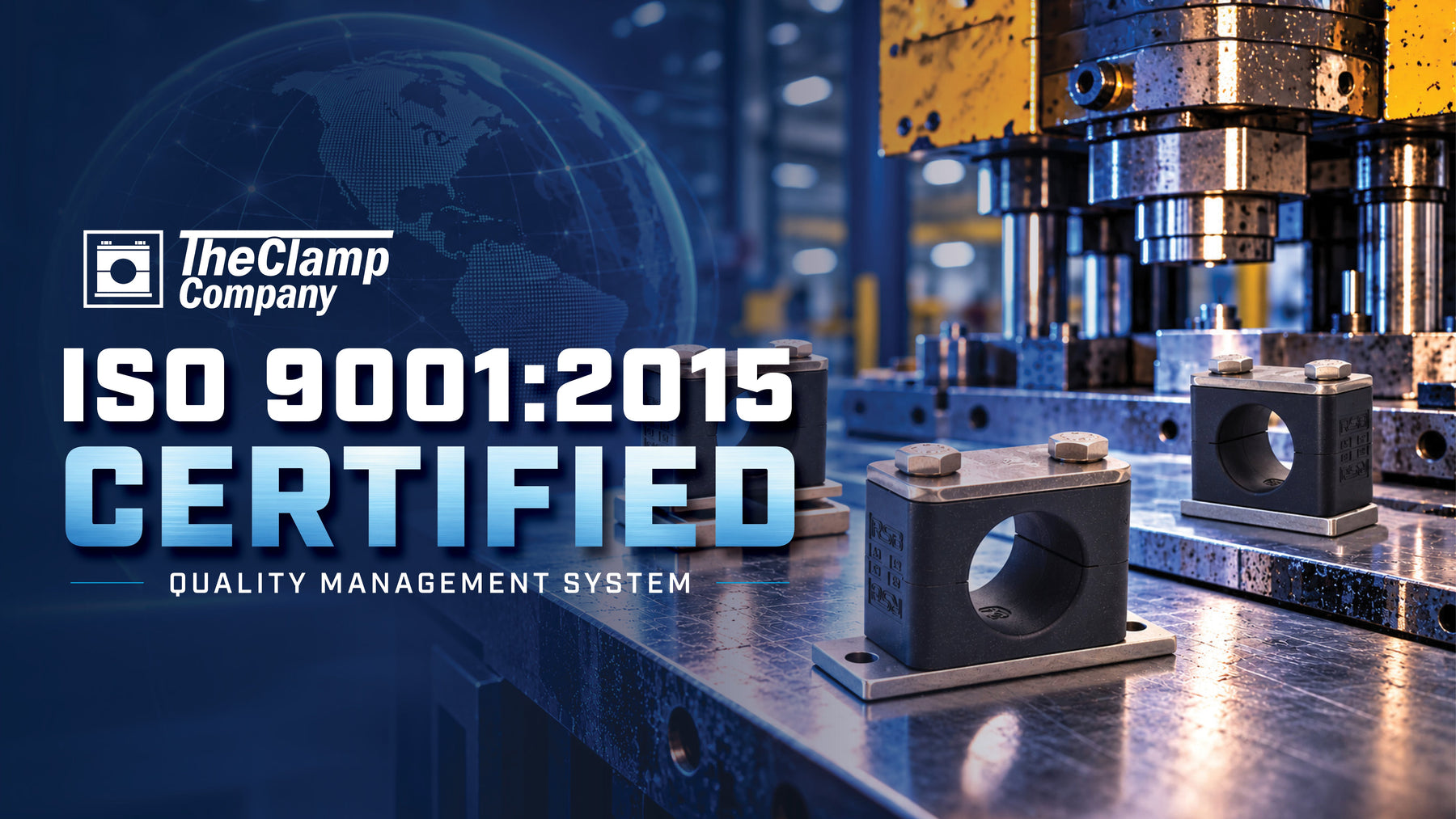 The Clamp Company Strengthens Commitment to Quality with ISO 9001:2015 Certification